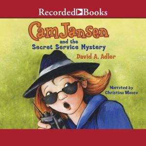 Cam Jansen and the Secret Service Mys..., David Adler