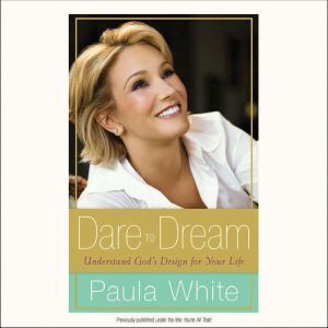 Dare to Dream, Paula White