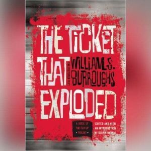 The Ticket That Exploded, William S. Burroughs