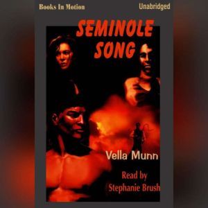 Seminole Song, Vella Munn