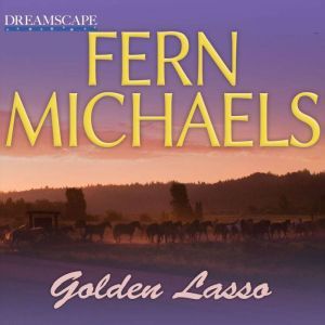 Golden Lasso, Fern Michaels