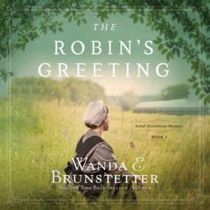 The Robins Greeting, Wanda E Brunstetter