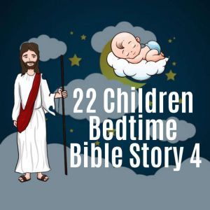22 Children Bedtime Bible Story 4, Joseph Bill