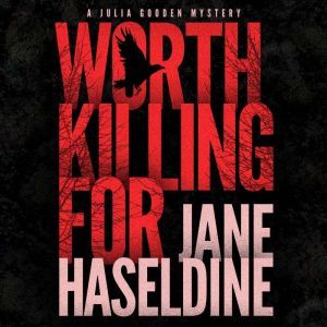 Worth Killing For, Jane Haseldine