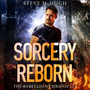 Sorcery Reborn, Steve McHugh