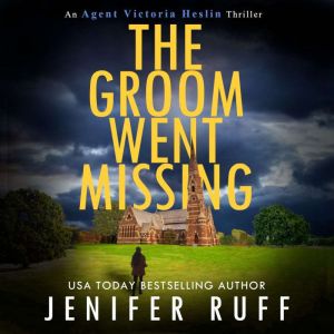 The Groom Went Missing, Jenifer Ruff