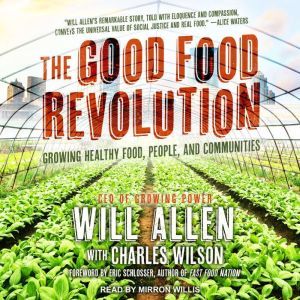 The Good Food Revolution, Will Allen