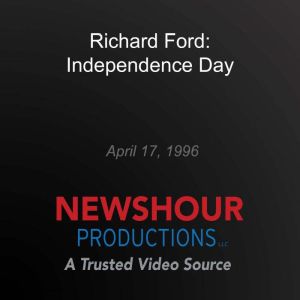 Richard Ford Independence Day, PBS NewsHour