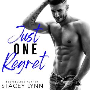 Just One Regret, Stacey Lynn