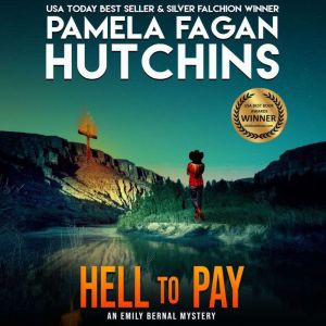 Hell to Pay An Emily Bernal Texasto..., Pamela Fagan Hutchins