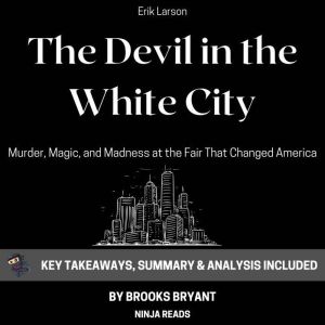 Summary The Devil in the White City, Brooks Bryant