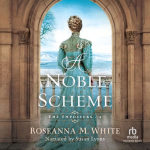 A Noble Scheme, Roseanna M. White