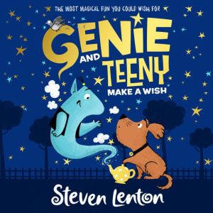 Genie and Teeny Make a Wish, Steven Lenton