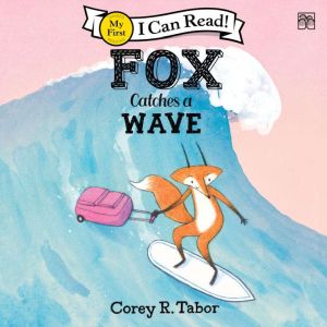 Fox Catches a Wave, Corey R. Tabor
