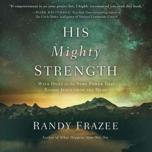 His Mighty Strength, Randy Frazee