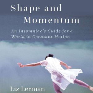 Shape and Momentum, Liz Lerman