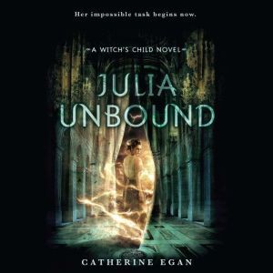 Julia Unbound, Catherine Egan