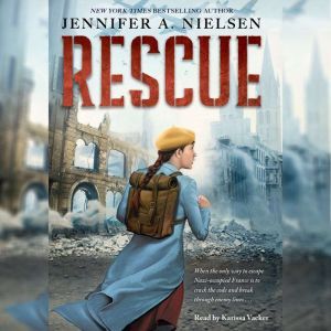 Rescue Unabridged edition, Jennifer A. Nielsen