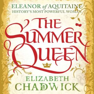 The Summer Queen, Elizabeth Chadwick