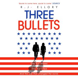 Three Bullets, R.J. Ellory