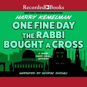 One Fine Day the Rabbi Bought a Cross..., Harry Kemelman