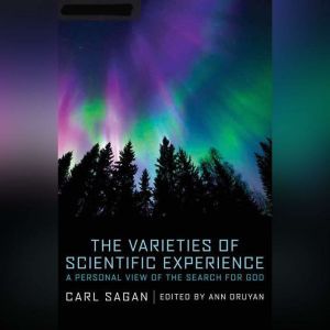 The Varieties of Scientific Experienc..., Carl Sagan