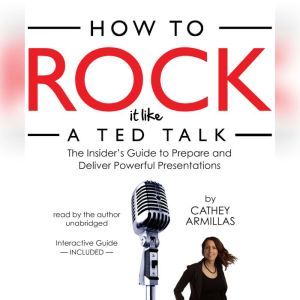 How to Rock It Like a TED Talk, Cathey Armillas