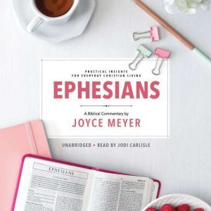 Ephesians Biblical Commentary, Joyce Meyer