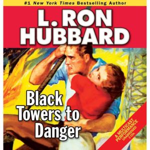 Black Towers to Danger, L. Ron Hubbard