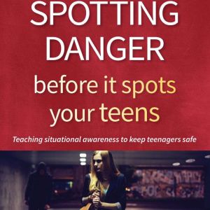 Spotting Danger Before It Spots Your ..., Gary Dean Quesenberry