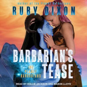 Barbarians Tease, Ruby Dixon