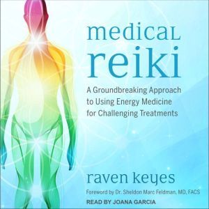 Medical Reiki, Raven Keyes