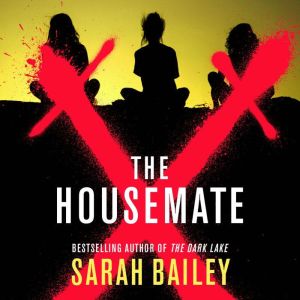 The Housemate, Sarah Bailey