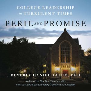 Peril and Promise, Beverly Daniel Tatum