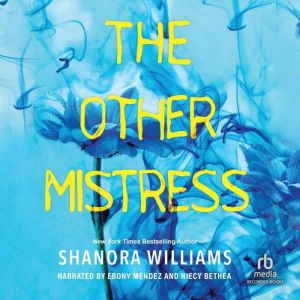 The Other Mistress, Shanora Williams