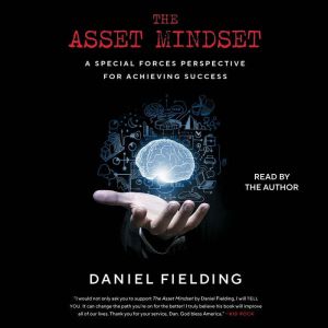 The Asset Mindset, Daniel Fielding