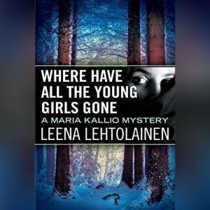 Where Have All the Young Girls Gone, Leena Lehtolainen