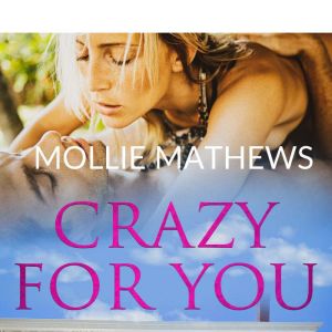Crazy For You, Mollie Mathews
