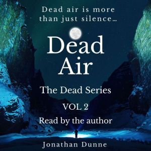 Dead Air: The Dead Series: Vol 2