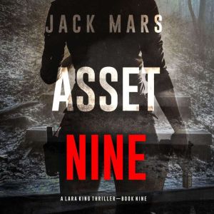 Asset Nine A Lara King Espionage Thr..., Jack Mars