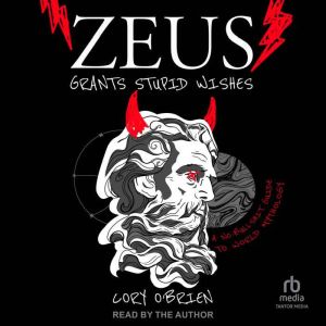 Zeus Grants Stupid Wishes, Cory OBrien