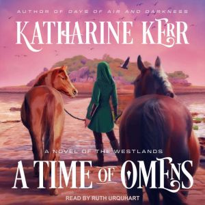 A Time of Omens, Katharine Kerr