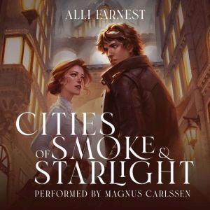 Cities of Smoke and Starlight, Alli Earnest