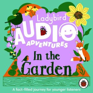 Ladybird Audio Adventures In the Gar..., Ladybird