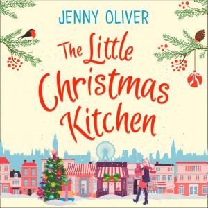 The Little Christmas Kitchen, Jenny Oliver