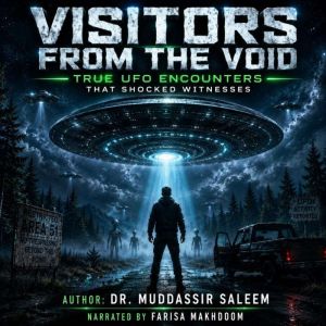 Visitors from the Void True UFO Enco..., Dr. Muddassir Saleem