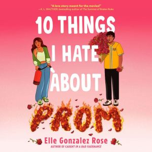 10 Things I Hate About Prom, Elle Gonzalez Rose