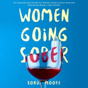 Women Going Sober, Boadi Moore