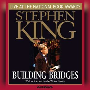 Building Bridges Stephen King Live at the National Book Awards, Stephen King