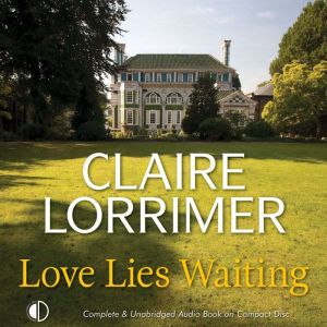 Love Lies Waiting, Claire Lorrimer